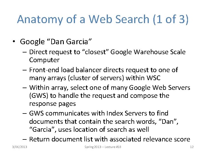 Anatomy of a Web Search (1 of 3) • Google “Dan Garcia” – Direct