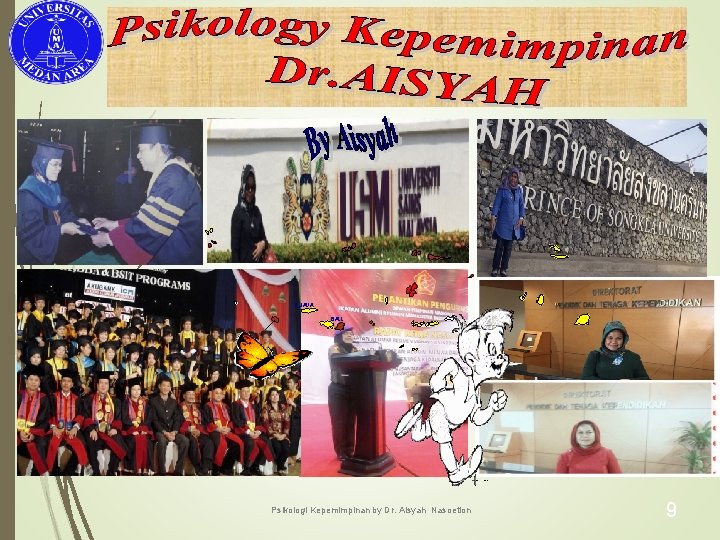 N. SUMATRA E. JAVA BALI Psikologi Kepemimpinan by Dr. Aisyah Nasoetion 9 
