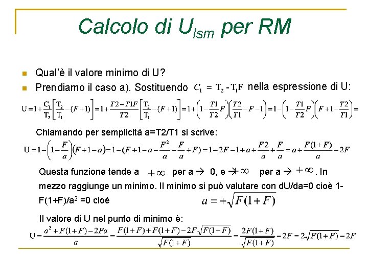 Calcolo di Ulsm per RM Qual’è il valore minimo di U? Prendiamo il caso