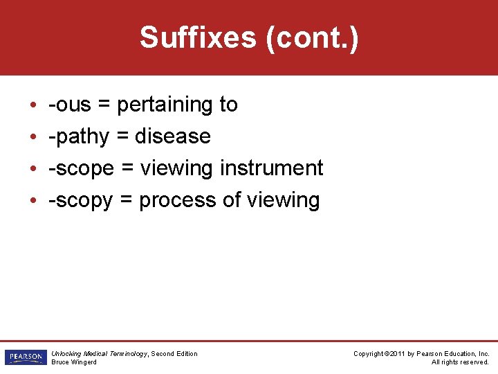 Suffixes (cont. ) • • -ous = pertaining to -pathy = disease -scope =