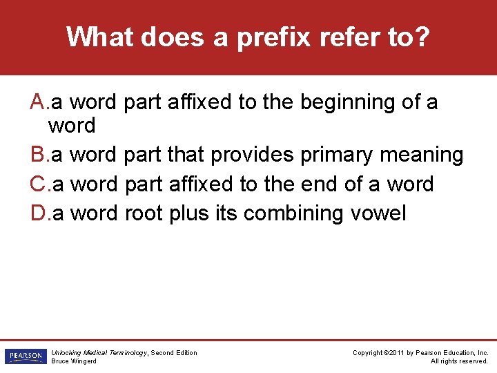 What does a prefix refer to? A. a word part affixed to the beginning