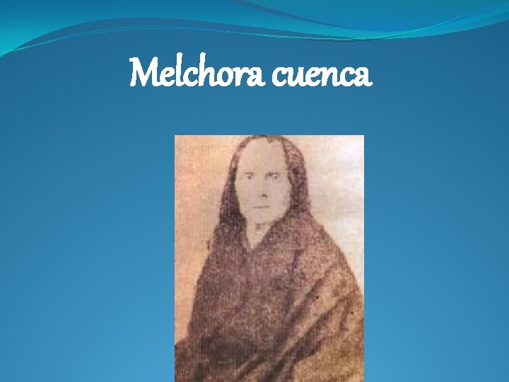 Melchora cuenca 