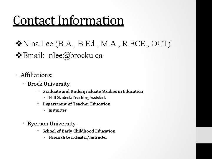 Contact Information v. Nina Lee (B. A. , B. Ed. , M. A. ,