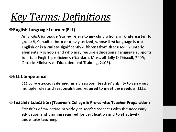 Key Terms: Definitions v. English Language Learner (ELL) An English language learner refers to