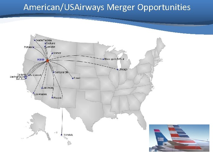 American/USAirways Merger Opportunities 