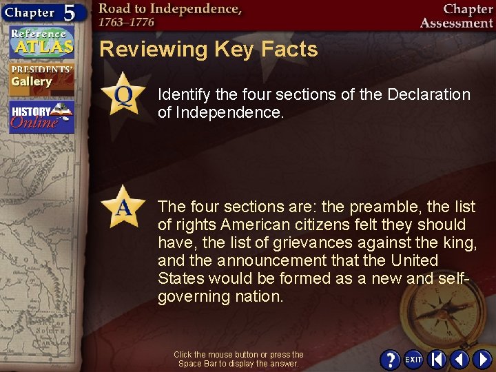 Reviewing Key Facts Identify the four sections of the Declaration of Independence. The four
