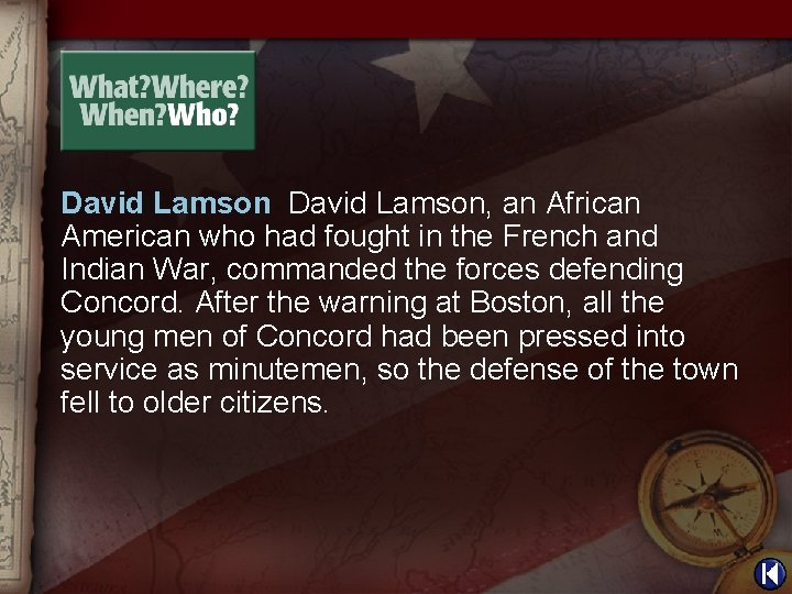 David Lamson, an African American who had fought in the French and Indian War,