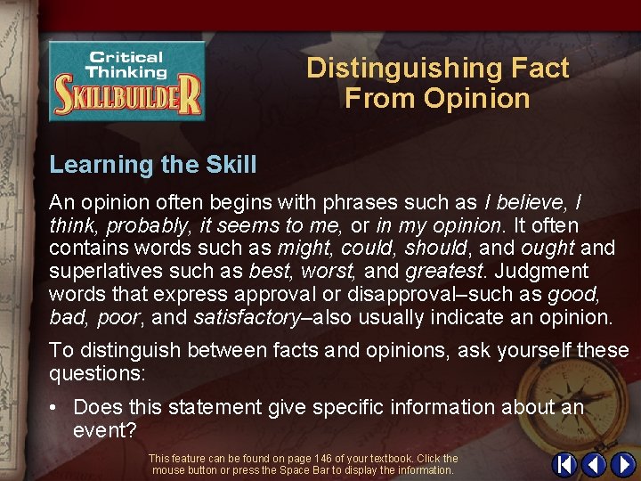 Distinguishing Fact From Opinion Learning the Skill An opinion often begins with phrases such