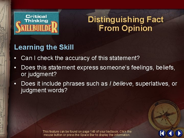 Distinguishing Fact From Opinion Learning the Skill • Can I check the accuracy of