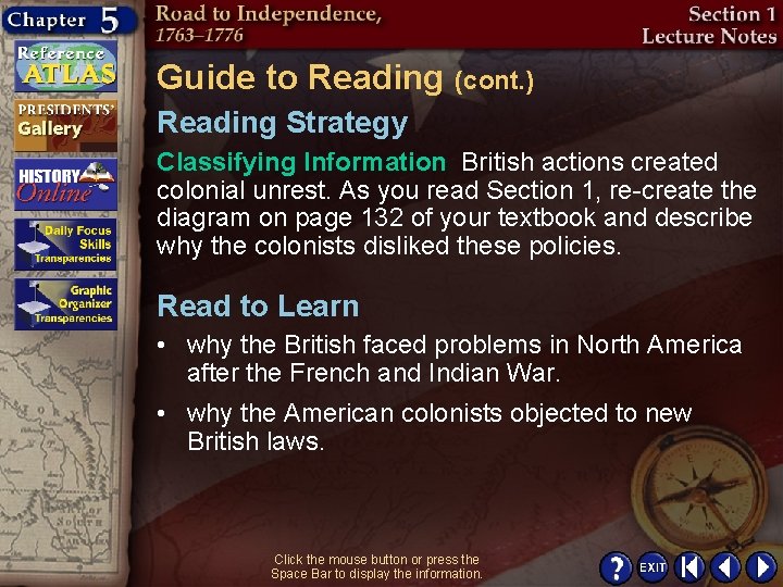 Guide to Reading (cont. ) Reading Strategy Classifying Information British actions created colonial unrest.