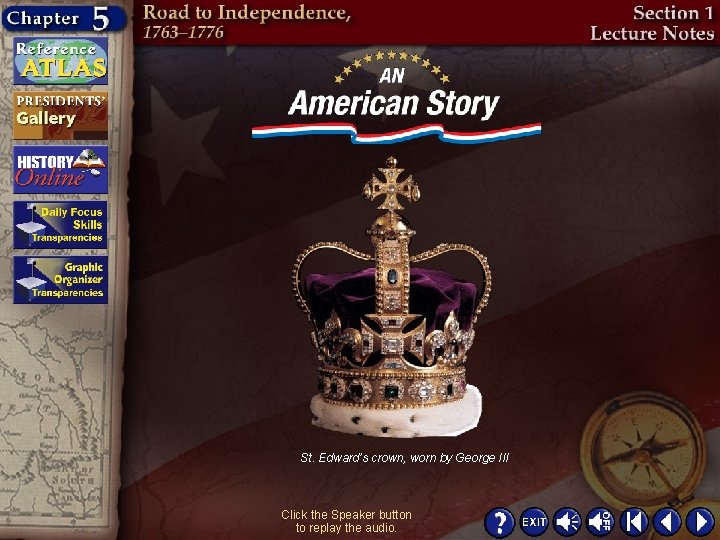 St. Edward’s crown, worn by George III Click the Speaker button to replay the