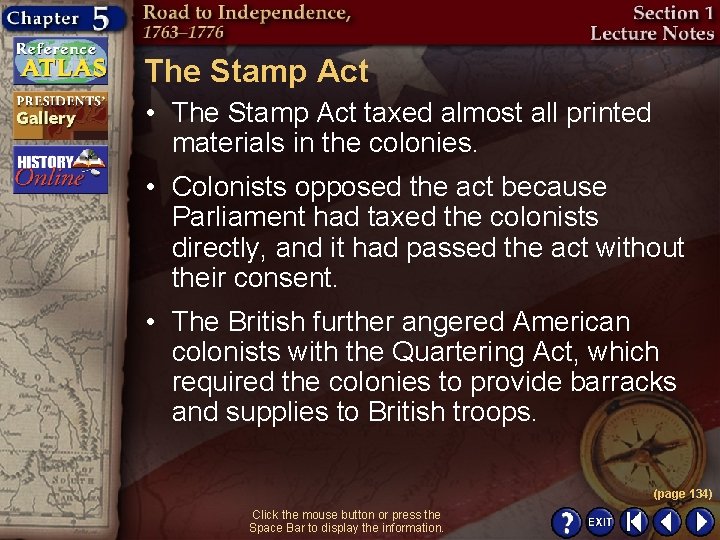 The Stamp Act • The Stamp Act taxed almost all printed materials in the