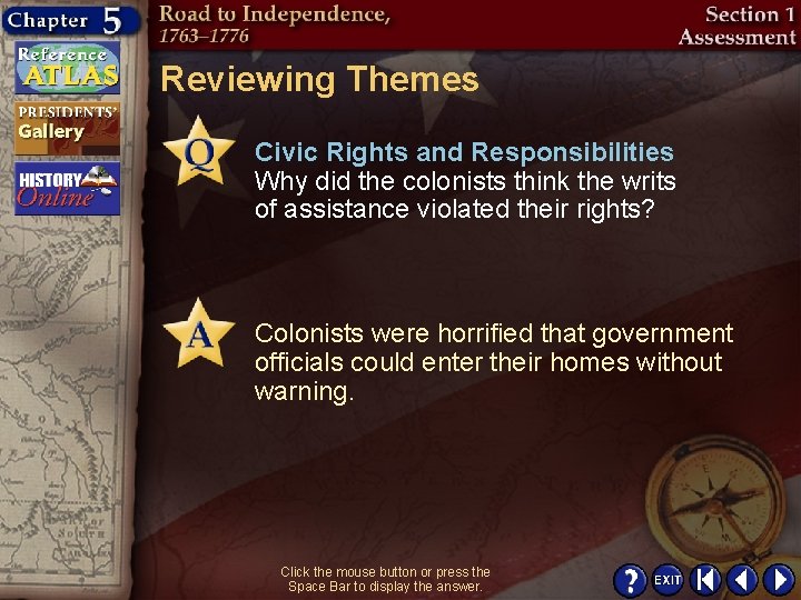 Reviewing Themes Civic Rights and Responsibilities Why did the colonists think the writs of