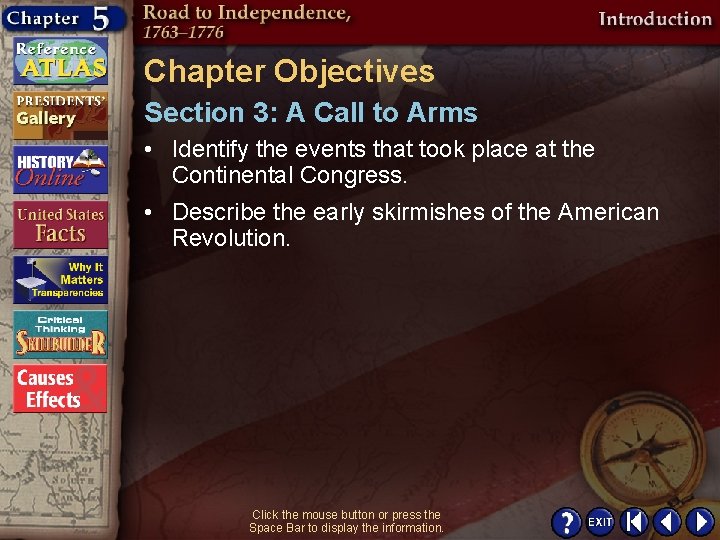 Chapter Objectives Section 3: A Call to Arms • Identify the events that took