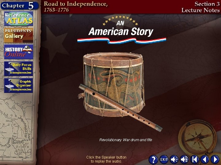 Revolutionary War drum and fife Click the Speaker button to replay the audio. 