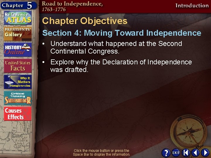 Chapter Objectives Section 4: Moving Toward Independence • Understand what happened at the Second