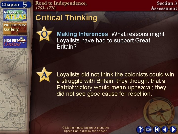 Critical Thinking Making Inferences What reasons might Loyalists have had to support Great Britain?