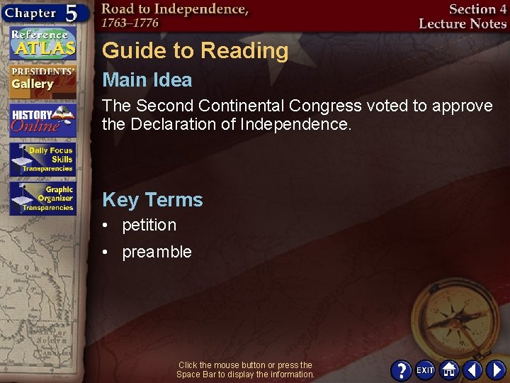 Guide to Reading Main Idea The Second Continental Congress voted to approve the Declaration