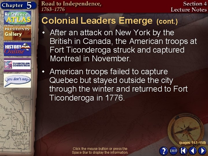 Colonial Leaders Emerge (cont. ) • After an attack on New York by the