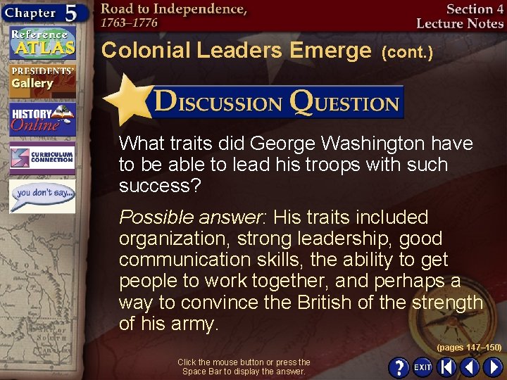 Colonial Leaders Emerge (cont. ) What traits did George Washington have to be able