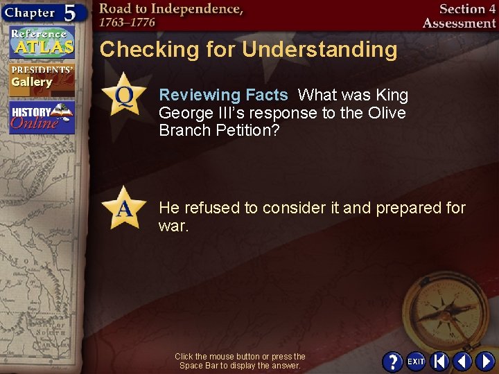 Checking for Understanding Reviewing Facts What was King George III’s response to the Olive