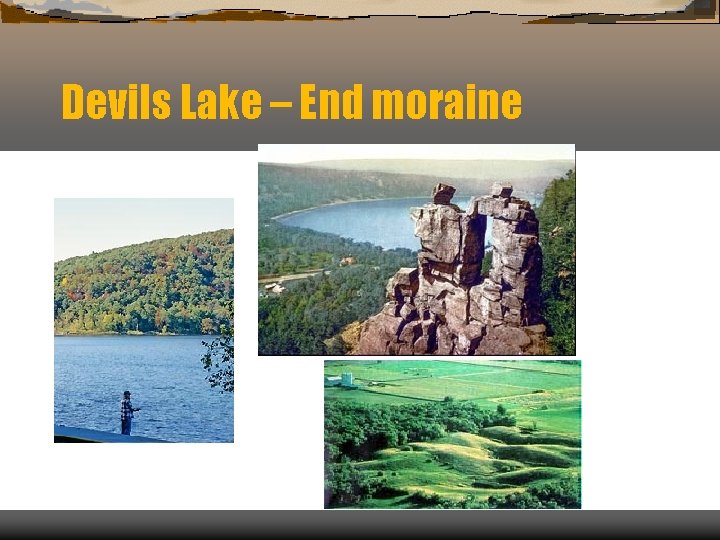 Devils Lake – End moraine 