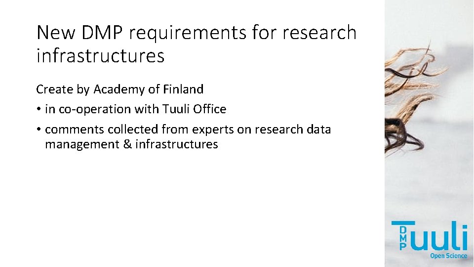 New DMP requirements for research infrastructures Create by Academy of Finland • in co-operation