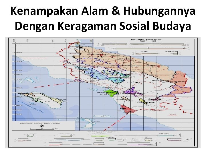 Kenampakan Alam & Hubungannya Dengan Keragaman Sosial Budaya 