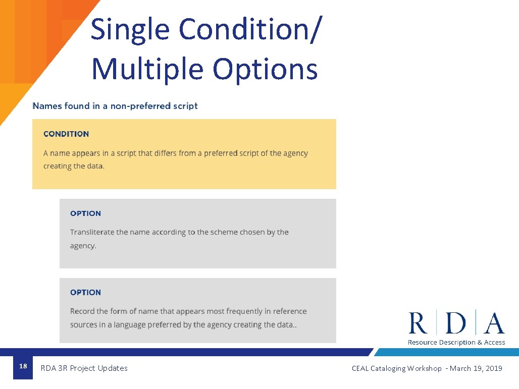 Single Condition/ Multiple Options 18 RDA 3 R Project Updates CEAL Cataloging Workshop -