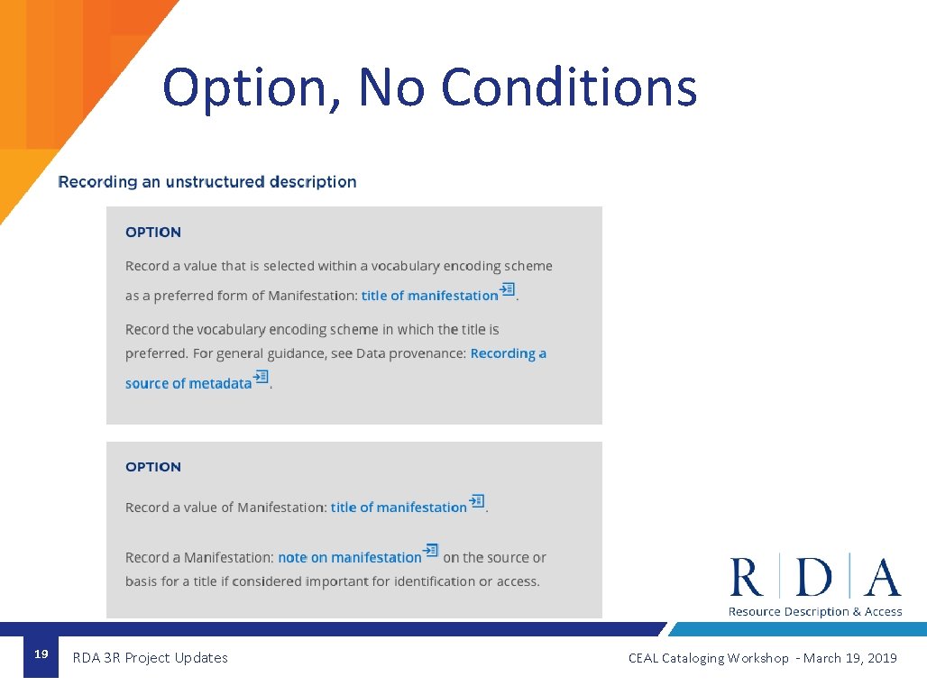 Option, No Conditions 19 RDA 3 R Project Updates CEAL Cataloging Workshop - March