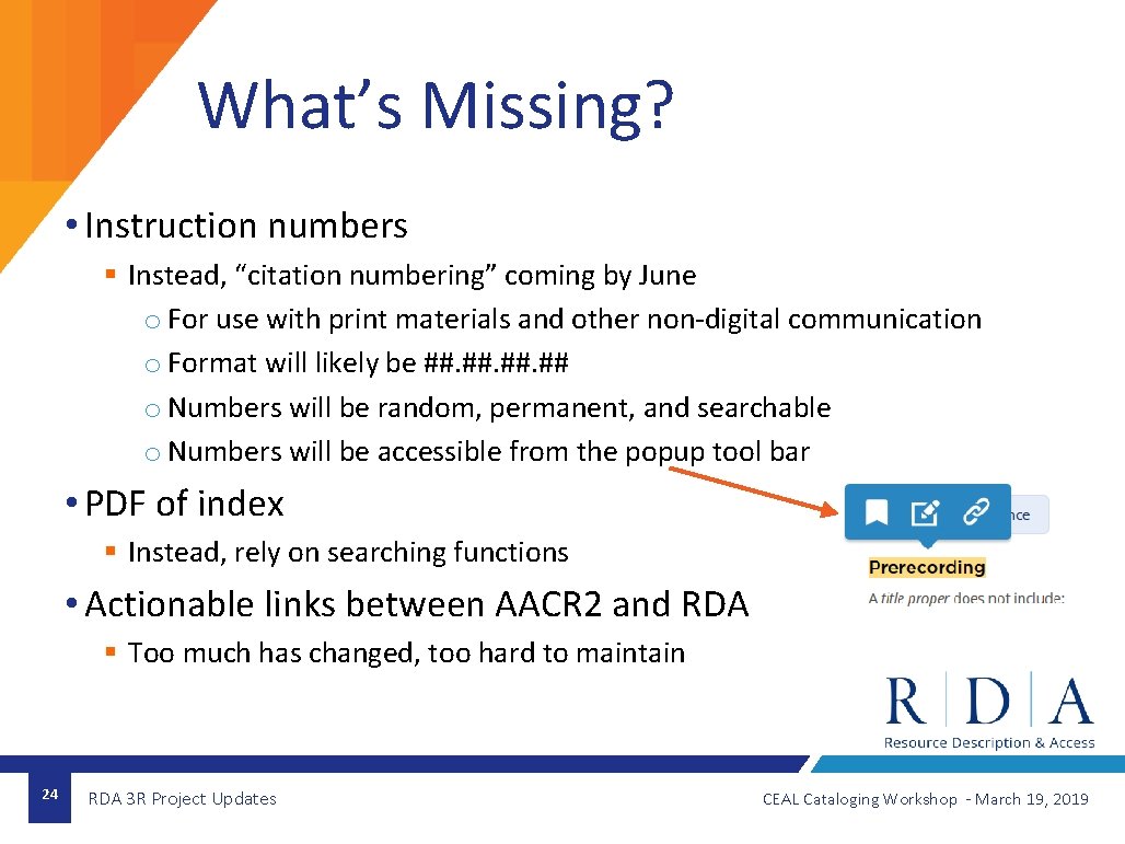 What’s Missing? • Instruction numbers § Instead, “citation numbering” coming by June o For
