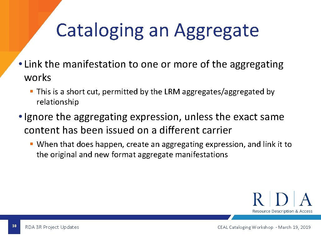 Cataloging an Aggregate • Link the manifestation to one or more of the aggregating