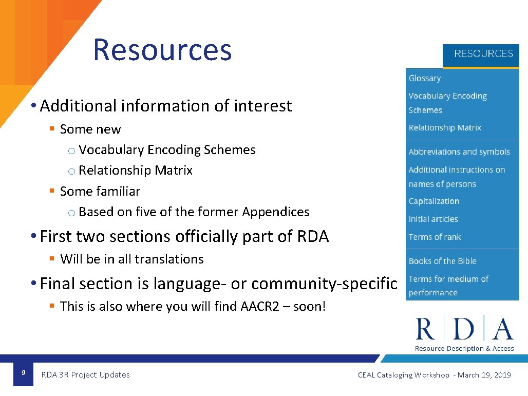 Resources • Additional information of interest § Some new o Vocabulary Encoding Schemes o