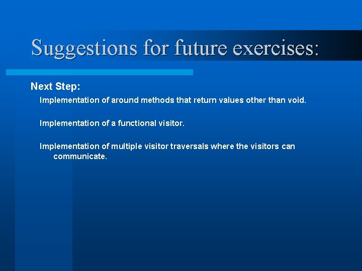 Suggestions for future exercises: Next Step: Implementation of around methods that return values other