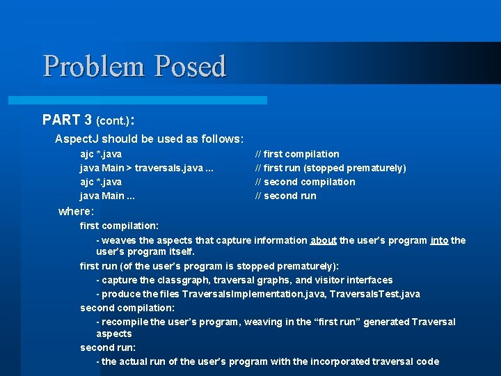 Problem Posed PART 3 (cont. ): Aspect. J should be used as follows: ajc