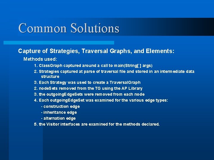 Common Solutions Capture of Strategies, Traversal Graphs, and Elements: Methods used: 1. Class. Graph