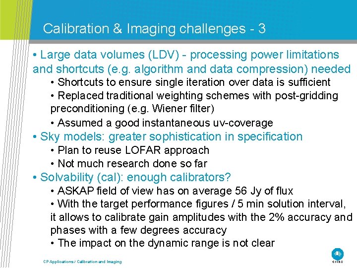 Calibration & Imaging challenges - 3 • Large data volumes (LDV) - processing power