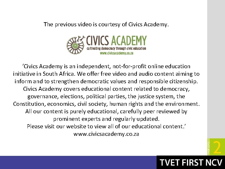 The previous video is courtesy of Civics Academy. ‘Civics Academy is an independent, not-for-profit