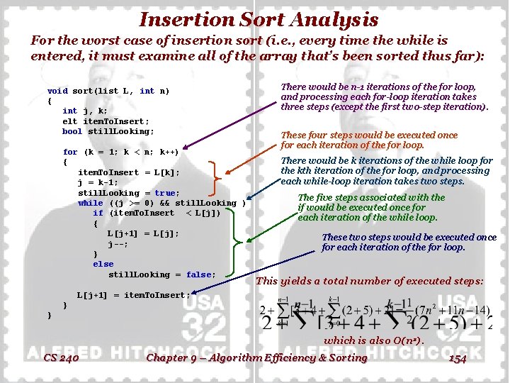 Insertion Sort Analysis For the worst case of insertion sort (i. e. , every