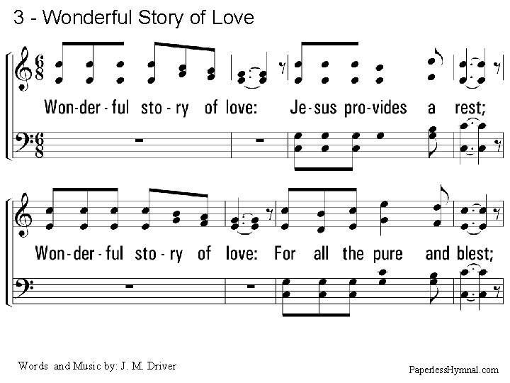 3 - Wonderful Story of Love 3. Wonderful story of love: Jesus provides a