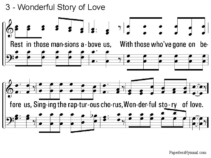 3 - Wonderful Story of Love Paperless. Hymnal. com 