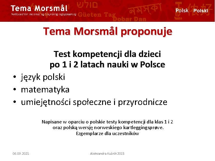 Tema Morsmål proponuje Test kompetencji dla dzieci po 1 i 2 latach nauki w Tema Morsmål proponuje Test kompetencji dla dzieci po 1 i 2 latach nauki w