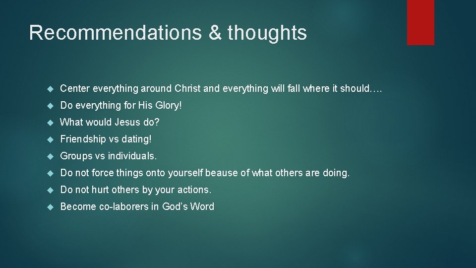 Recommendations & thoughts Center everything around Christ and everything will fall where it should….