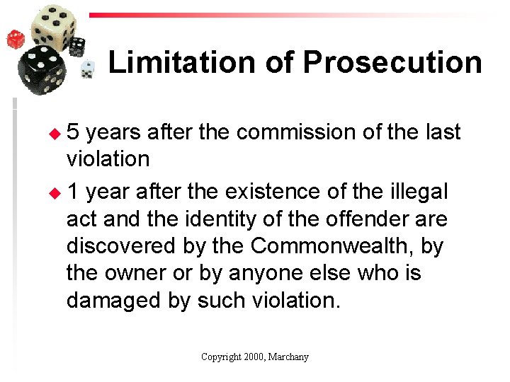 Limitation of Prosecution u 5 years after the commission of the last violation u