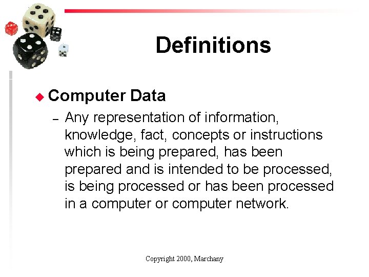 Definitions u Computer – Data Any representation of information, knowledge, fact, concepts or instructions
