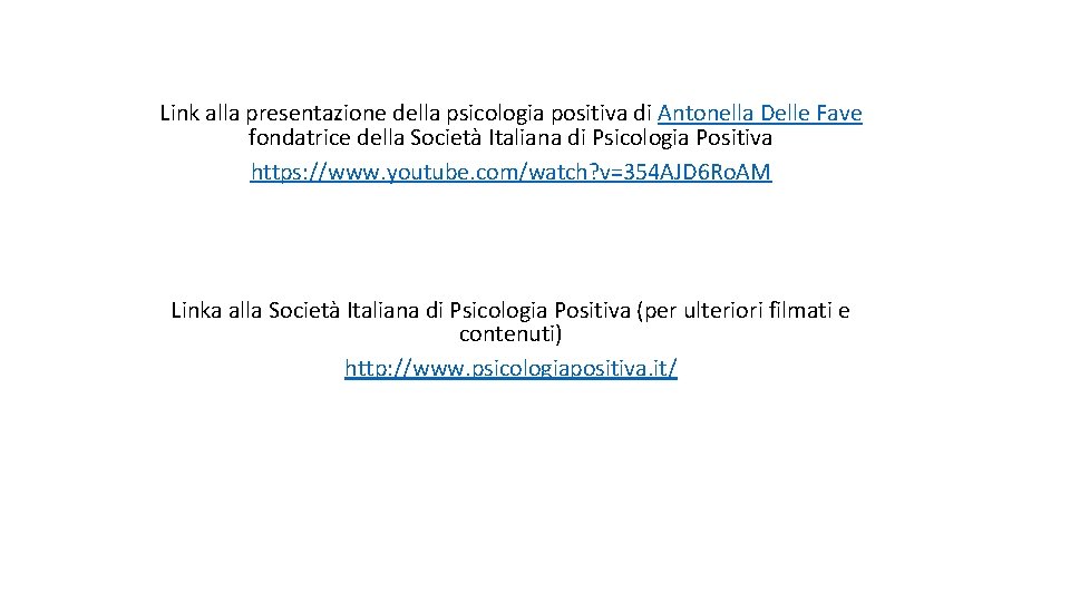 Link alla presentazione della psicologia positiva di Antonella Delle Fave fondatrice della Società Italiana