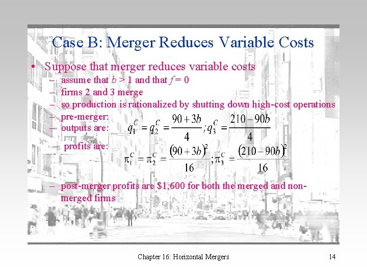Case B: Merger Reduces Variable Costs • Suppose that merger reduces variable costs –