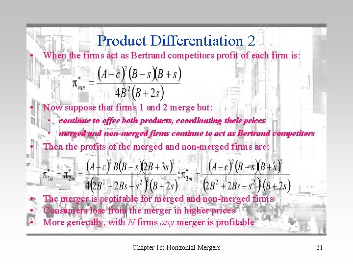 Product Differentiation 2 • When the firms act as Bertrand competitors profit of each