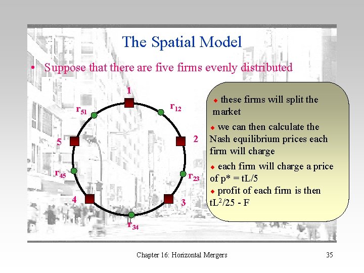 The Spatial Model • Suppose that there are five firms evenly distributed 1 r
