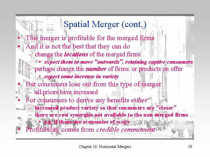 Spatial Merger (cont. ) • This merger is profitable for the merged firms •